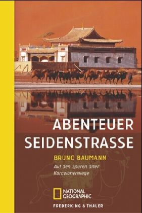 Abenteuer Seidenstrasse