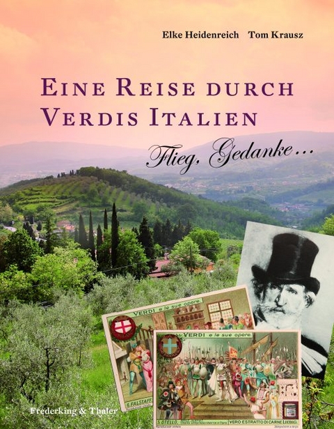 Eine Reise durch Verdis Italien - Elke Heidenreich