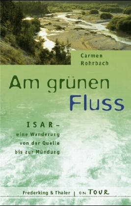 Am gr&uuml;nen Fluss - Carmen Rohrbach
