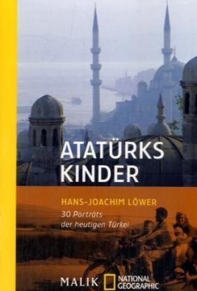 Atat&uuml;rks Kinder - Hans J L&ouml;wer
