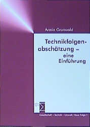 Technikfolgenabsch&auml;tzung - Armin Grunwald