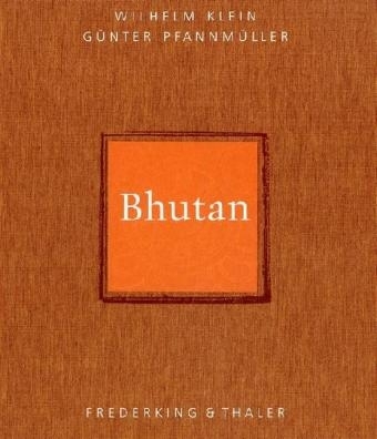 Bhutan - G&uuml;nter Pfannm&uuml;ller, Wilhelm Klein