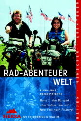 Rad-Abenteuer Welt / Von Bangkok &uuml;ber Sydney, Rio und New York nach Freiburg - Elena Erat, Peter Materne
