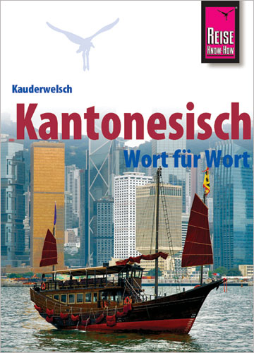 Kantonesisch - Wort f&uuml;r Wort - Frank Hammes, Sharon Yan Hammes