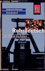 Ruhrdeutsch - Die Sprache des Ruhrgebiets