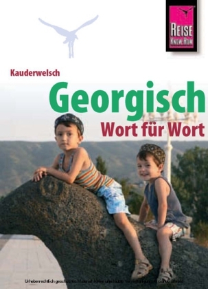 Reise Know-How Kauderwelsch Georgisch - Wort f&uuml;r Wort - Lascha Bakradse
