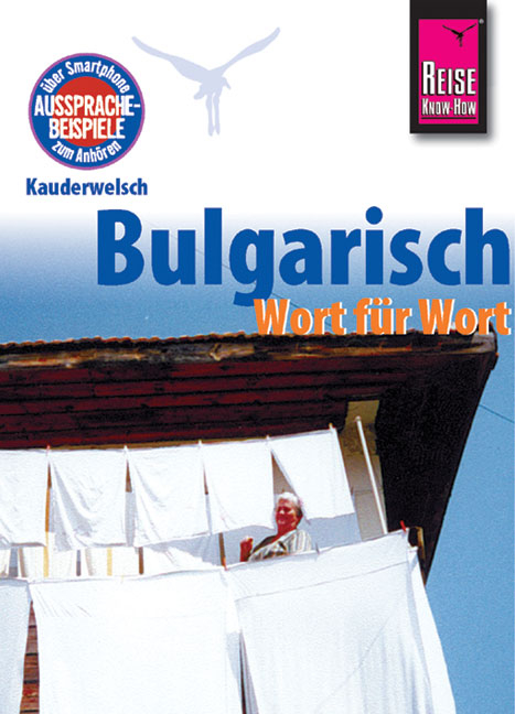 Reise Know-How Sprachf&uuml;hrer Bulgarisch - Wort f&uuml;r Wort - Elena Engelbrecht