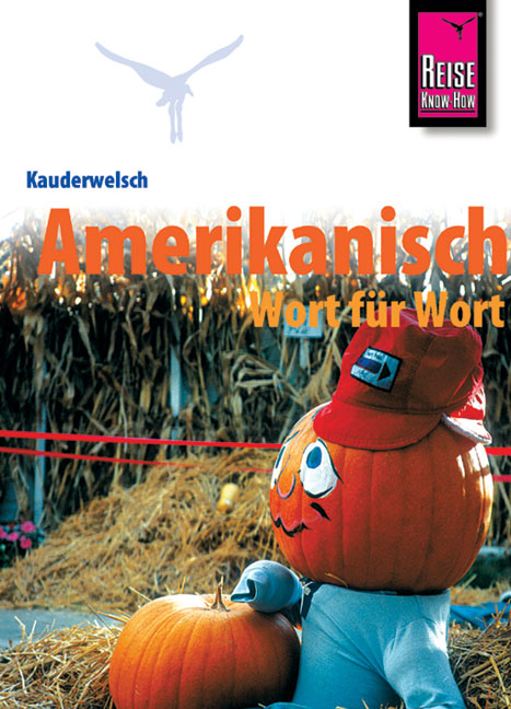 Reise Know-How Kauderwelsch Amerikanisch - Wort f&uuml;r Wort - Elfi H. M. Gilissen
