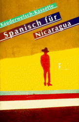 Spanisch f&uuml;r Nicaragua - Wort f&uuml;r Wort - Veronika Schmidt