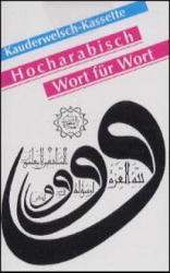 Hoch-Arabisch - Wort f&uuml;r Wort - Hans Leu