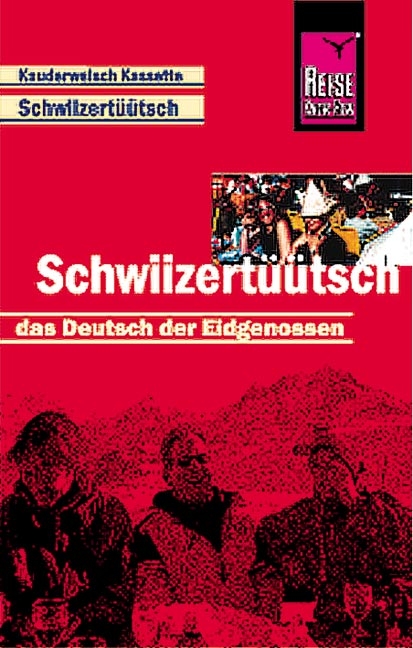 Schwiizert&uuml;&uuml;tsch - Das Deutsch der Eidgenossen - Isabelle Imhof