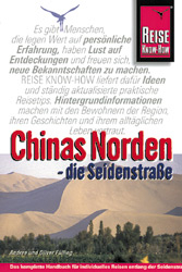 Chinas Norden - Die Seidenstrasse - Andrea F&uuml;lling, Oliver F&uuml;lling