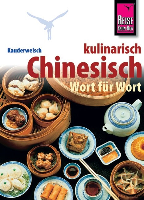 Reise Know-How Sprachf&uuml;hrer Chinesisch kulinarisch - Katharina Sommer, Francoise Hauser