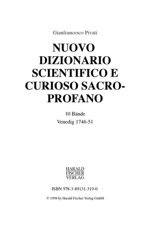 Nuovo Dizionario scientifico e curioso sacro-profano - Gianfrancesco Pivati