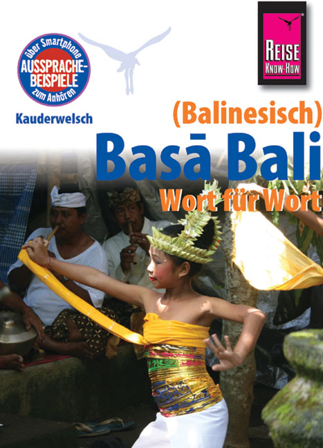 Reise Know-How Sprachf&uuml;hrer Basa Bali (Balinesisch) - Wort f&uuml;r Wort - G&uuml;nter Spitzing