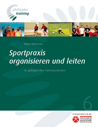 Sportpraxis organisieren und leiten