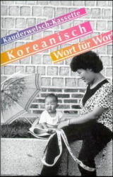 Koreanisch Wort f&uuml;r Wort - Dietrich Haubold, Andreas Haubold