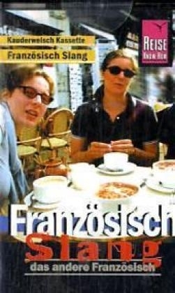 Franz&ouml;sisch Slang - das andere Franz&ouml;sisch - Hans J Fr&uuml;ndt, Hermann Kayser