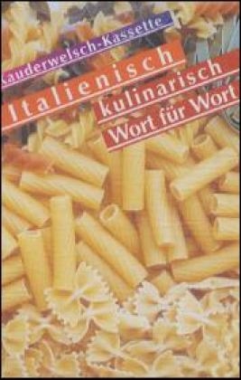 Italienisch kulinarisch Wort für Wort
