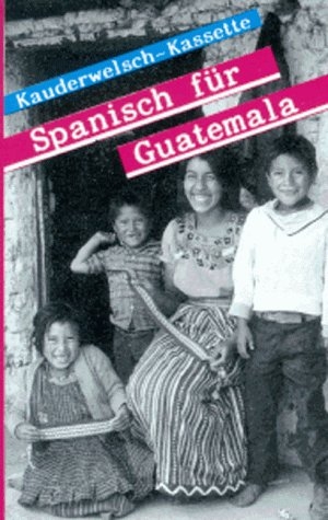 Spanisch f&uuml;r Guatemala - Wort f&uuml;r Wort - Barbara Honner, Fridolin Birk