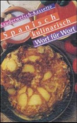 Spanisch kulinarisch Wort für Wort