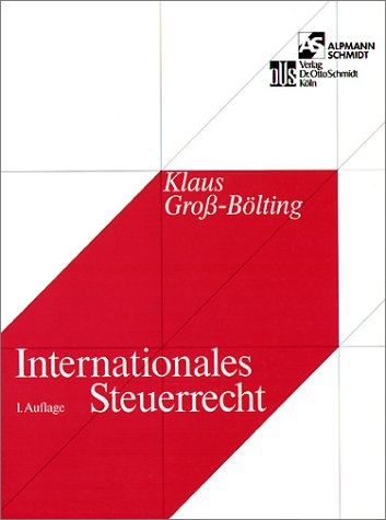 Internationales Steuerrecht - Klaus Gross-B&ouml;lting
