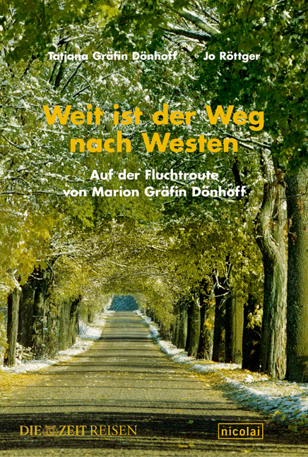 Weit ist der Weg nach Westen - Tatjana D&ouml;nhoff