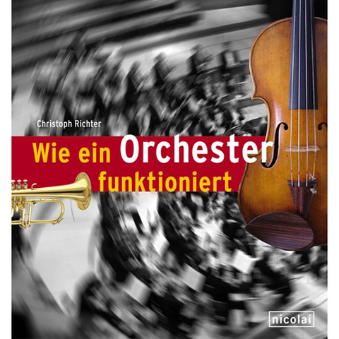 Wie ein Orchester funktioniert - Christoph Richter