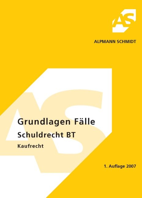 Grundlagen, F&auml;lle Schuldrecht BT - Kaufrecht - Frank M&uuml;ller