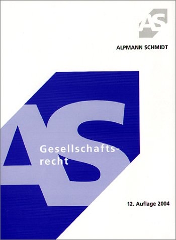 Gesellschaftsrecht - Josef A Alpmann