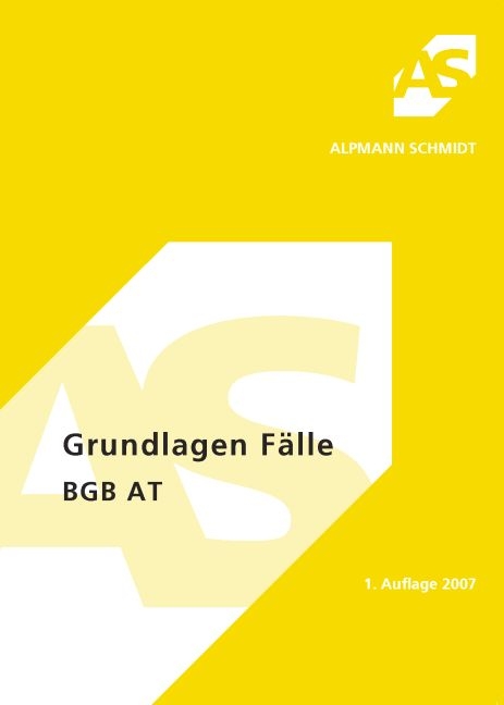 Grundlagen, F&auml;lle BGB AT - Oliver Strauch
