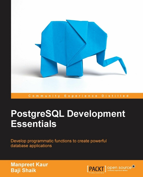 PostgreSQL Development Essentials -  Shaik Baji Shaik,  Kaur Manpreet Kaur