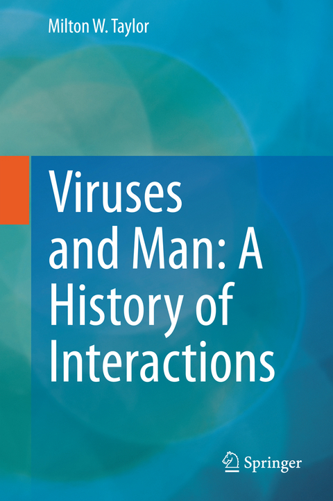 Viruses and Man: A History of Interactions - Milton W. Taylor