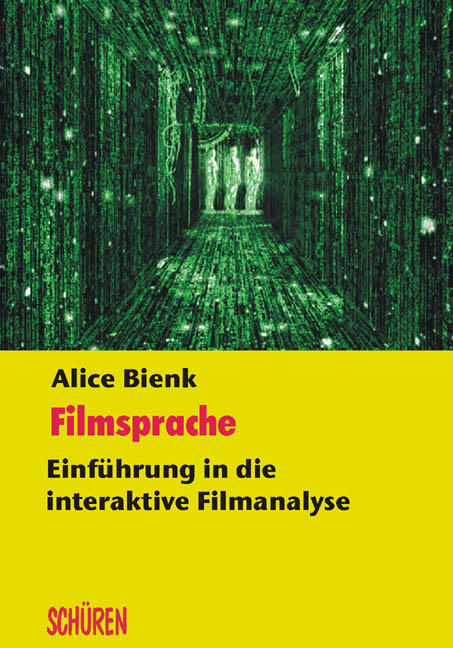 Filmsprache &ndash; Einf&uuml;hrung in die interaktive Filmanalyse - Alice Bienk