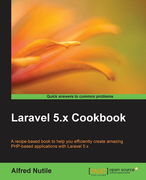 Laravel 5.x Cookbook -  Nutile Alfred Nutile