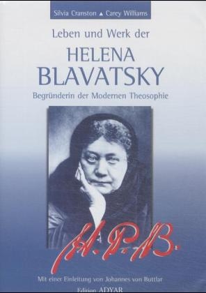 Leben und Werk der Helena Blavatsky