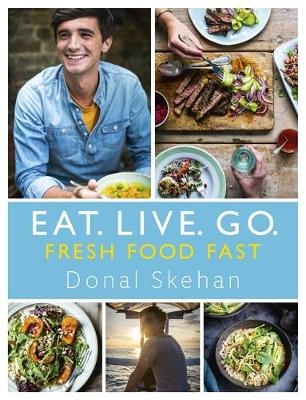 Eat. Live. Go - Fresh Food Fast -  Donal Skehan