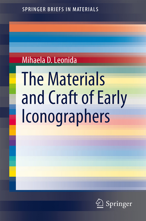 The Materials and Craft of Early Iconographers - Mihaela D. Leonida