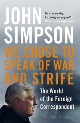 We Chose to Speak of War and Strife -  John Simpson