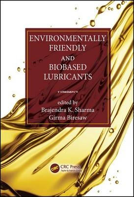 Environmentally Friendly and Biobased Lubricants - 