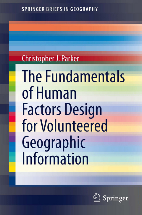 The Fundamentals of Human Factors Design for Volunteered Geographic Information - Christopher J. Parker