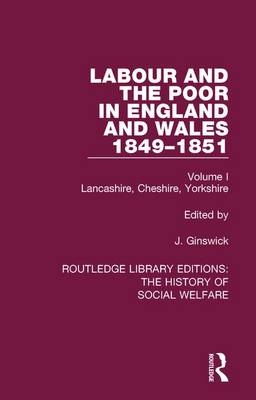 Labour and the Poor in England and Wales - The letters to The Morning Chronicle from the Correspondants in the Manufacturing and Mining Districts, the Towns of Liverpool and Birmingham, and the Rural Districts