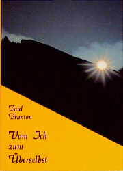 Notizb&uuml;cher / Vom Ich zum &Uuml;berselbst - Paul Brunton