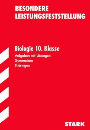 Besondere Leistungsfeststellung Gymnasium Th&uuml;ringen / Biologie 10. Klasse - Sabine Hild, Petra Schmidt