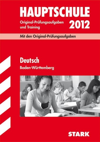 Abschluss-Prüfungsaufgaben Hauptschule Baden-Württemberg / Deutsch 2012