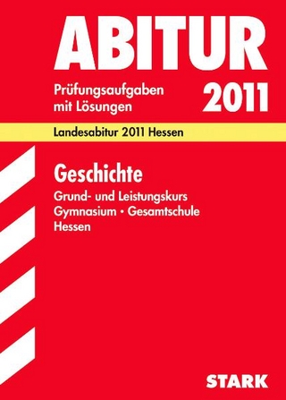 Abitur-Prüfungsaufgaben Gymnasium Hessen / Geschichte Grund- und Leistungskurs 2012