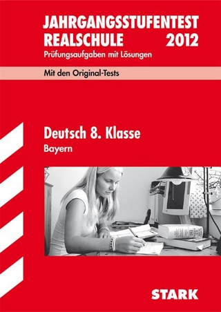 Jahrgangsstufentest Realschule Bayern / Deutsch 8. Klasse 2012