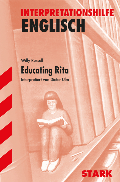 Interpretationen Englisch - Russel: Educating Rita - Dieter Ulm