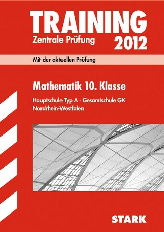 Training Abschlussprüfung Hauptschule Nordrhein-Westfalen / Mathematik 10. Klasse 2012, Zentrale Prüfung