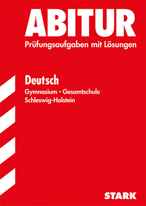 Abitur-Pr&uuml;fungsaufgaben Schleswig-Holstein / Deutsch, Gymasium - Gesamtschule - Annette Lutter, Inge Bernheiden, Wolfgang B&uuml;hnemann,  Redaktion, Klaus Gladiator, Karin Scheidung, Marlene Stahl-Busch, Christine Dempzin, Gisela Wand, Nils Westermann, J&uuml;rgen Jensen
